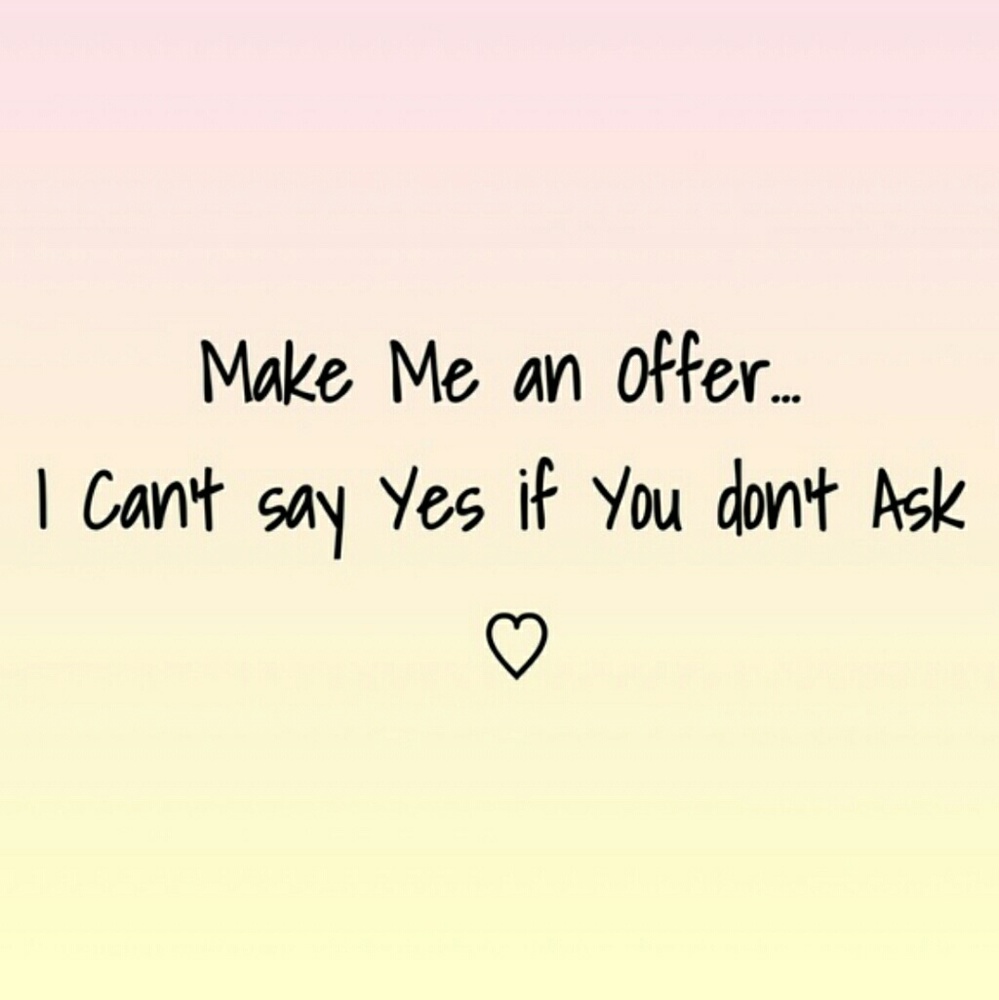 Make me an offer!! ♡